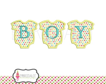 Baby boy applique embroidery design. B O Y  spelt out in applique bodysuit shapes. Cute baby embroidery / baby applique