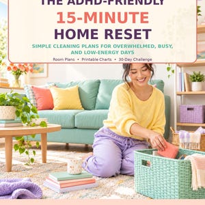Könnte beinhalten: Ein Buchcover mit dem Titel EASY NEW GUIDES THE ADHD-FRIENDLY 15-MINUTE HOME RESET. Der Text enthält SIMPLE CLEANING PLANS FOR OVERWHELMED, BUSY, AND LOW-ENERGY DAYS, Room Plans, Printable Charts, 30-Day Challenge und HELPFUL GUIDES MADE EASY.