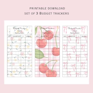 May include: A set of three printable budget trackers with floral, cherry, and bow designs. Each tracker features sections for date, description, and balance, with the text "PRINTABLE DOWNLOAD SET OF 3 BUDGET TRACKERS". The trackers are in soft pastel colors.