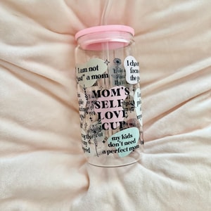 Mom Self-Love Iced Coffee Glass Cup: Pink Lid, Affirmations, 16oz