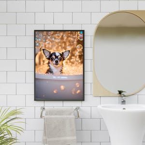 Bubble Bliss: Chihuahua I Bubble bath - Chihuahua Digital Print - Bathroom Wall Art - Cute dog print - Happy Place - Chihuahua Puppy