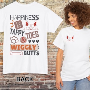 Happiness Is T-Shirt, Cute Dog Shirt, Double Sided Dog Tee, Animal Lover Birthday Gift, Dog Mum Top, Fur Baby Tee, Pet Lover Gift, Dog Dad