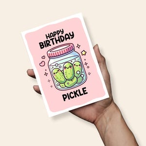 Happy Birthday Pickle Funny Pun Greeting Card, Funny Birthday Card, A6 Card, Food Pickle Pun Birthday, Novelty Card, Kawaii Card