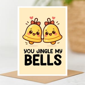 You Jingle My Bells Funny Christmas Card, Cute Pun Christmas Card, A6 Card, Funny Christmas card, punny Christmas card, Kawaii Christmas