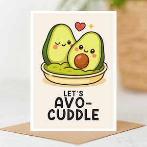 Lets Avo Cuddle Anniversary Valentines Card, Anniversary Card, cute pun card, A6 Card, Valentines Day card, Avocado Pun Card