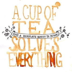 A Cup of Tea Solves Everything Giclee Print / Tea Print Tea Art Watercolour image 2