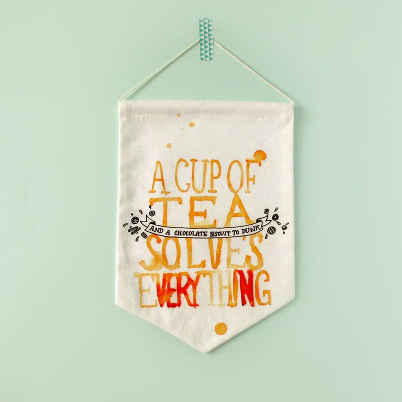 A Cup of Tea Solves Everything Printed Fabric Banner