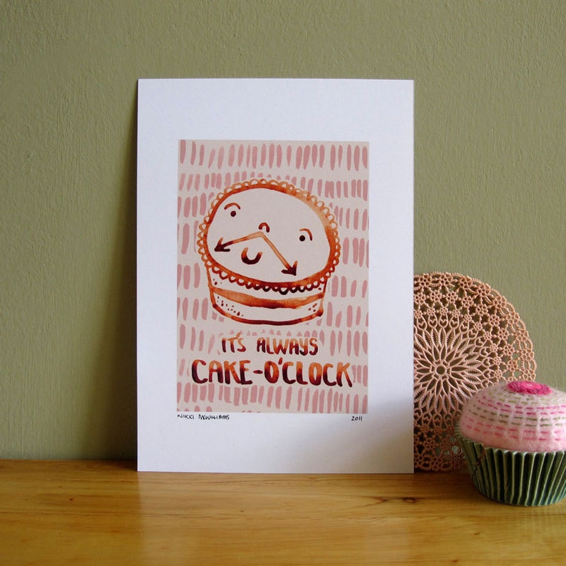 It's Always Cake O'Clock Digital Print / Art Print Cake Print Cake Art Watercolour image 1