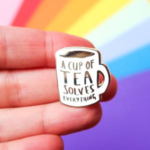 A Cup of Tea Solves Everything Enamel Pin / Pin Badge Flair Enamel Badge Mug Pin image 7