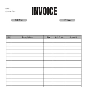 May include: A blank invoice template with the word "INVOICE" in bold, black letters at the top. The template includes fields for date, invoice number, "Bill To," and "From." It has a table with columns for "SL," "Description," "Qty," "Unit Price," and "Amount."
