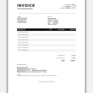 May include: A black and white invoice template document featuring fields for business information, client details, item descriptions, quantities, unit prices, and amounts. It includes sections for subtotal, tax, total, and payment details with bank info.