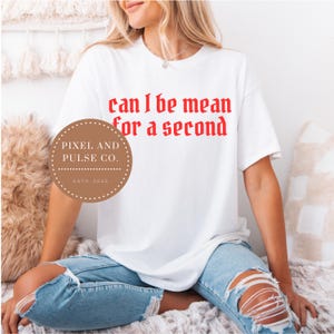 Puis-je être méchant une seconde ? png, png, fichier pour sublimation, maman cool, méchant png, méchant téléchargement, mots rouges, gothique, moyenne énergie, moyenne png