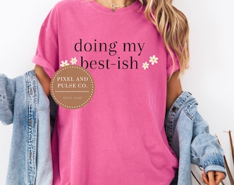 Doing My Best-ish PNG: Sarcastic Mental Health Design (Digital Download