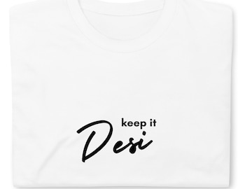 Keep it Desi, camiseta unissex de algodão de manga curta e divertida