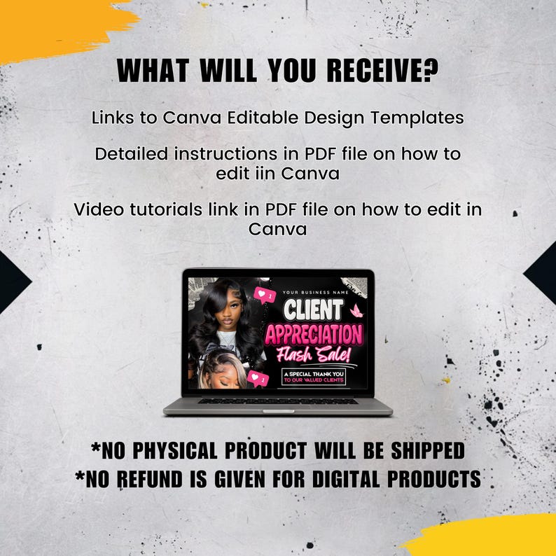 May include: A laptop displays a "Client Appreciation Flash Sale" graphic. The image includes text: "Links to Canva Editable Design Templates", "Detailed instructions in PDF file", and "Video tutorials link in PDF file".