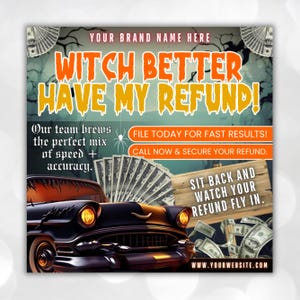 Può includere: Grafica promozionale a tema Halloween con la scritta "Witch Better Have My Refund!". Sotto, un'auto nera classica. Ulteriori testi includono "File Today for Fast Results!" e "Call Now & Secure Your Refund."
