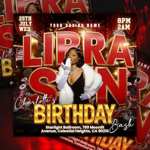 May include: A vibrant flyer advertising a birthday celebration. The design prominently displays the word "LIBRA" in bold red lettering, with "Charlotte's BIRTHDAY" in gold. Details include the date, time, and venue: Starlight Ballroom, Celestial Heights, CA.