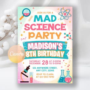May include: A colorful invitation for a "Mad Science Party" with text in teal, pink, and orange. The invitation includes a microscope, beakers, and the text "Madison's 8th Birthday". The date and time are also included.