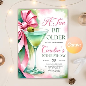 May include: A green martini glass with an olive and a pink ribbon bow on a watercolor background. The text reads "A Tini Bit Older" and "Join us to celebrate Carolin's 30th Birthday". The invitation includes the date, time, location, and RSVP information.
