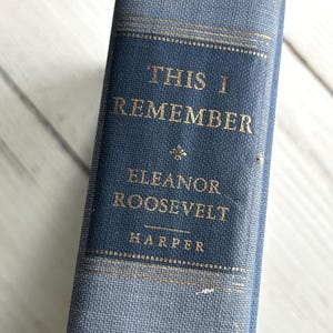 This I Remember - Eleanor Roosevelt - Historical Book - Vintage Book - Story of The Roosevelts - Non-Fiction Book -1949 First Edition