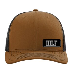 DILF Hat, Funny Trucker Cap for Men, Dad Hat, Cool Dad Gift, Humor Gift for Him, Custom Patch Cap, Birthday Gift for Dad, Richardson 112