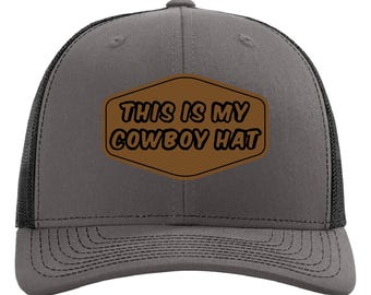 This is my Cowboy Hat, Western Cowboy Hat, Richardson Trucker Hat, Gifts for Him