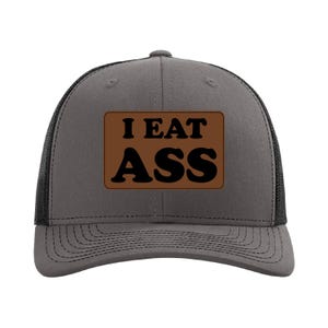 I Eat Ass Hat, Funny Richardson 112 Trucker Hat, Leather Patch Cap, Adjustable Humor Hat, Gag Gift