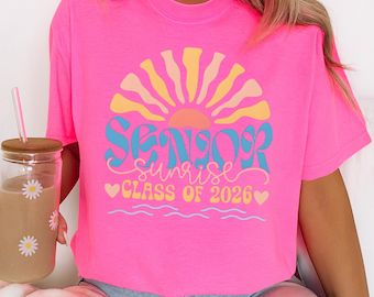 Senior Shirt Senior Sunrise Shirt High School Senior Class Of 2026 Tee Comfort Colors Shirt Senior Year College Student Graduate Gift Shirt