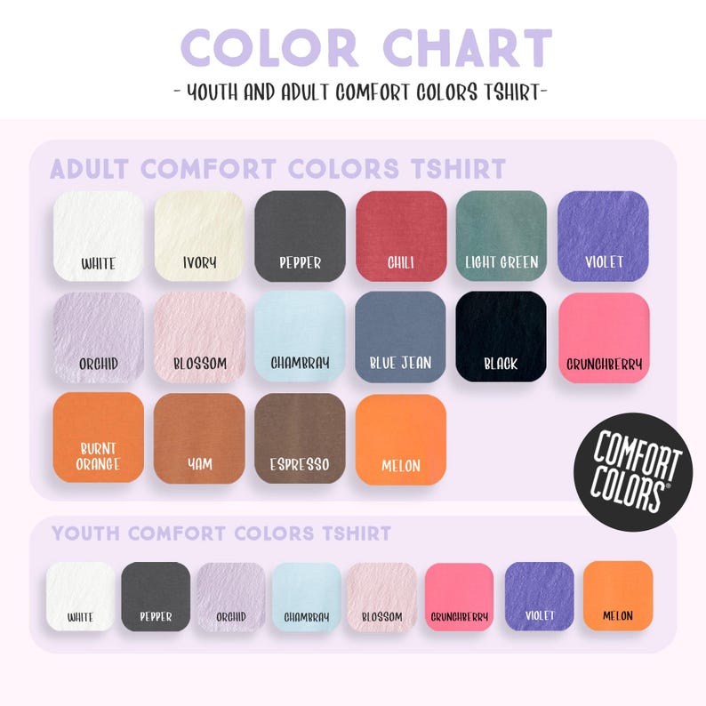 The image is a color chart for a youth and adult comfort colors t-shirt. It displays a variety of colors, including white, blue, green, orange, brown, black, and purple, along with their corresponding names. The chart is organized into two sections: one for youth comfort colors and the other for adult comfort colors.