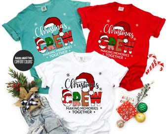Christmas Crew Comfort Colors® Shirts Matching Making Memories Together Christmas Family Shirts Christmas Group Shirts Christmas Family Trip