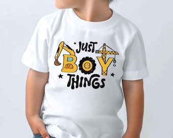 Boys Excavator Shirt Just Boy Things Shirt Toddler Boy Shirt Baby Tee For Boys Construction Shirt Truck Shirt Gift For Boys Kids Sweatshirt