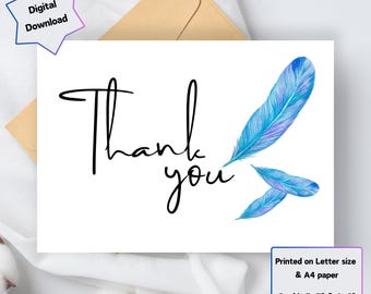 Thank You Card - Digital Download - Beautiful Printable Feather Thank You Card  - 5x7 and 4x6 Foldable - Print US Lerrer & A4 paper