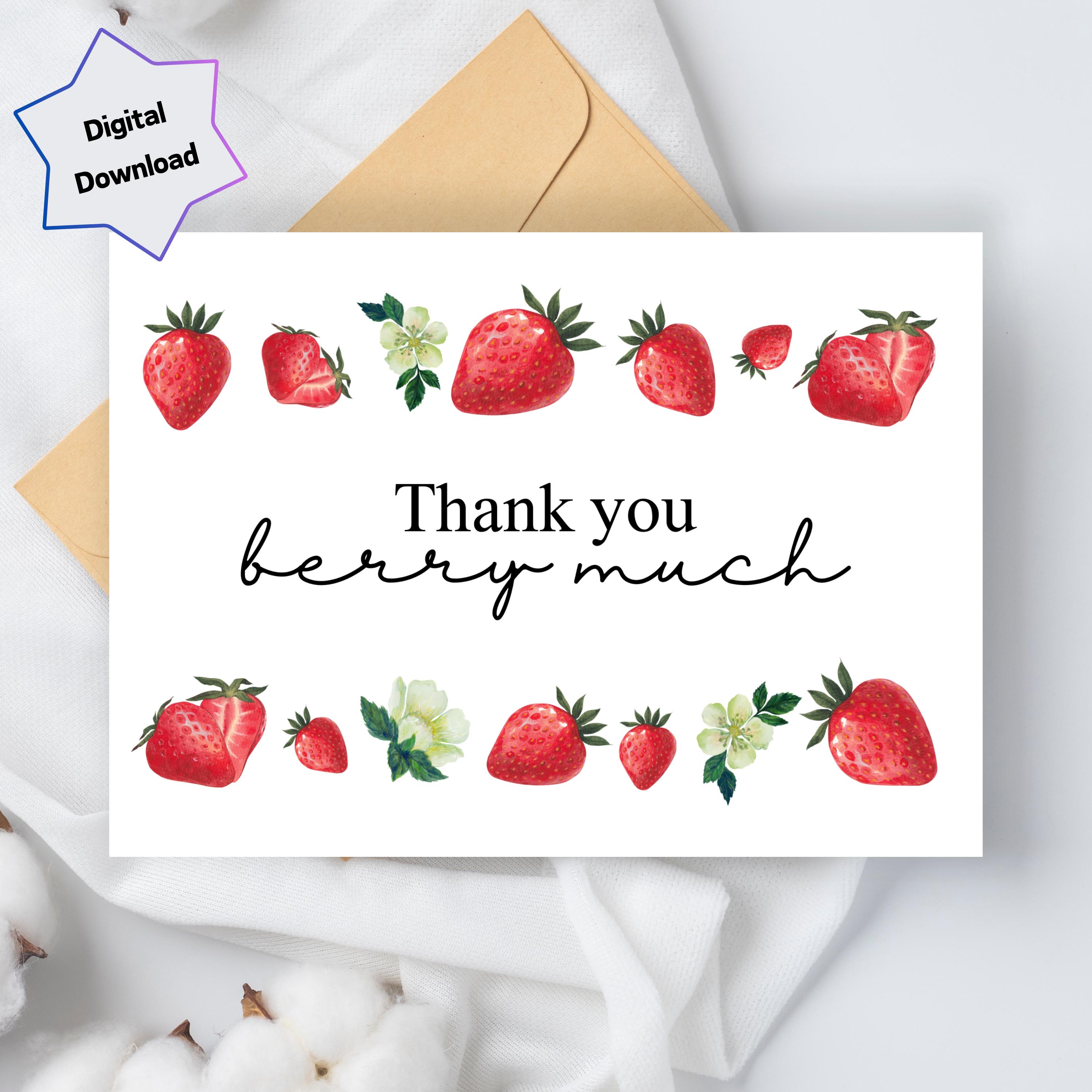 Thank You berry much - Digital Download -  Printable Strawberry Thank You Card  - 5x7 and 4x6 Foldable - Print US Letter & A4 paper