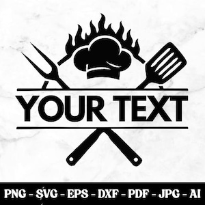 May include: Black and white graphic design featuring a chef's hat with flames, a fork, a spatula, and crossed knives. The text "YOUR TEXT" is displayed in a bold font. The image includes file format options.