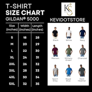 May include: T-shirt size chart for Gildan 5000 shirts. The chart shows sizes from S to 5XL with corresponding width and length measurements in inches. The chart also shows different color options for the shirts, including black, white, navy, maroon, military green, charcoal, sport grey, royal blue, and dark heather.