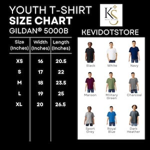 May include: Youth T-shirt size chart for Gildan 5000B shirts. The chart shows sizes XS to XL with corresponding width and length measurements in inches. The chart also shows different color options for the shirts, including black, white, navy, maroon, military green, charcoal, sport grey, royal blue, and dark heather.