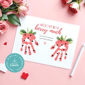 May include: A printable card with a handprint strawberry design. The card says "We love you berry much" and "Lots of love from your sweet Oliver and Emily".