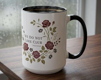 We Do Not Care Club Member Floral Coffee Mug, Proud member of WDNC Club ceramic coffee or tea cup, Funny Menopause Gift for her