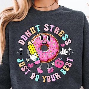 Donut Stress Just Do Your Best PNG, Design de sublimação de dia de teste de donut fofo, Gráfico de camiseta escolar motivacional, Png para impressão