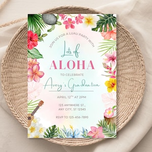 May include: A tropical-themed graduation party invitation with a watercolor design featuring flowers, palm leaves, and a ukulele. The text reads "Join us for a luau party with lots of aloha to celebrate Avery's Graduation. April 12th at 2pm. 123 Anywhere St., Any City, ST 12345. RSVP to 123-456-7890."