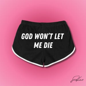 God Won&#39;t Let Me Die,Booty Shorts,Y2k Funny Booty Shorts,Booty Shorts, Gym Shorts, Athletic Booty Shorts,Funny Saying Shorts, Funny Shorts