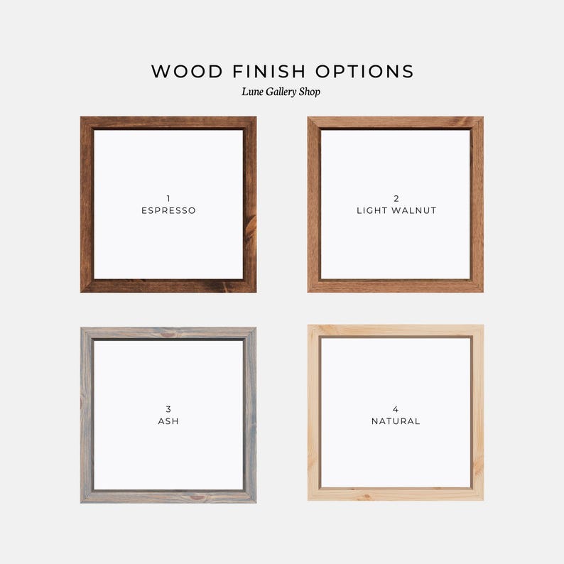 Puede incluir: Imagen que muestra cuatro marcos cuadrados de madera con diferentes acabados: Espresso, Nogal Claro, Ceniza y Natural. El texto "WOOD FINISH OPTIONS" y "Lune Gallery Shop" se muestra en la parte superior, cada marco est&aacute; numerado y nombrado.