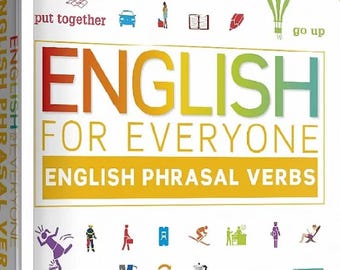 English for Everyone English Phrasal Verbs Learn 1000 Common Phrasal Verbs Language Book