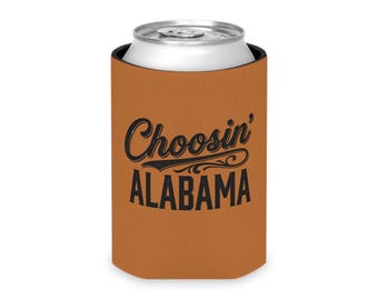 Choosin' Alabama Can Cooler | Bama Koozie