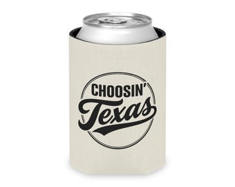 Choosin' Texas Can Cooler | Texas Fun Koozie
