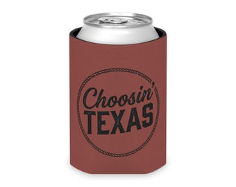 Choosin' Texas Can Cooler | Neoprene Drink Koozie