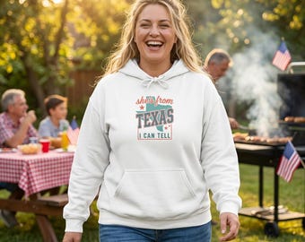 She's From Texas I Can Tell Hoodie | Ella Sweatshirt