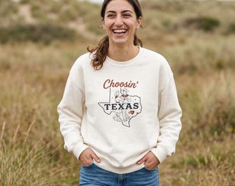 Choosin' Texas Sweatshirt | She's From Texas