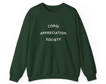 Corgi Appreciation Society Sweatshirt - Unisex Adult Pullover - Cute Dog Lover Gift - Funny Pet Owner Gift - Gift for Dog Mom or Dog Dad