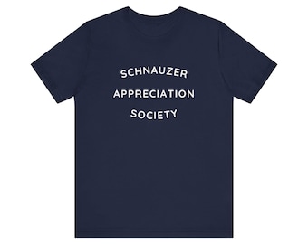 Schnauzer Wertschätzung Gesellschaft T-Shirt - Unisex Erwachsenen T-Shirt - Süßes Hundeliebhaber Geschenk - Lustiges Haustier Besitzer Grafik Shirt - Geschenk für Hundemama / Hundepapa